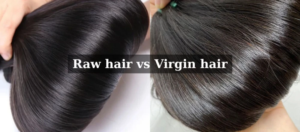 Raw Hair vs Virgin Hair: Which is Best for You? 3 raw vs virgin hair