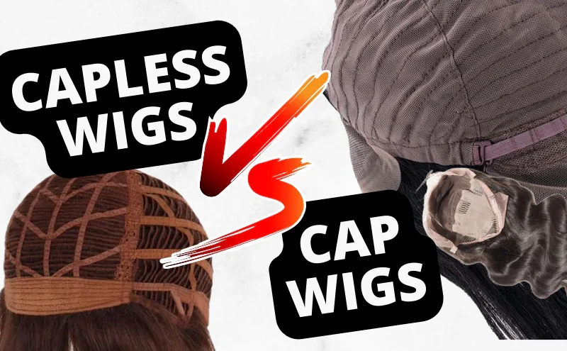 Cap Wig vs Capless Wig: Which is Right for You? 2 capless vs cap wigs